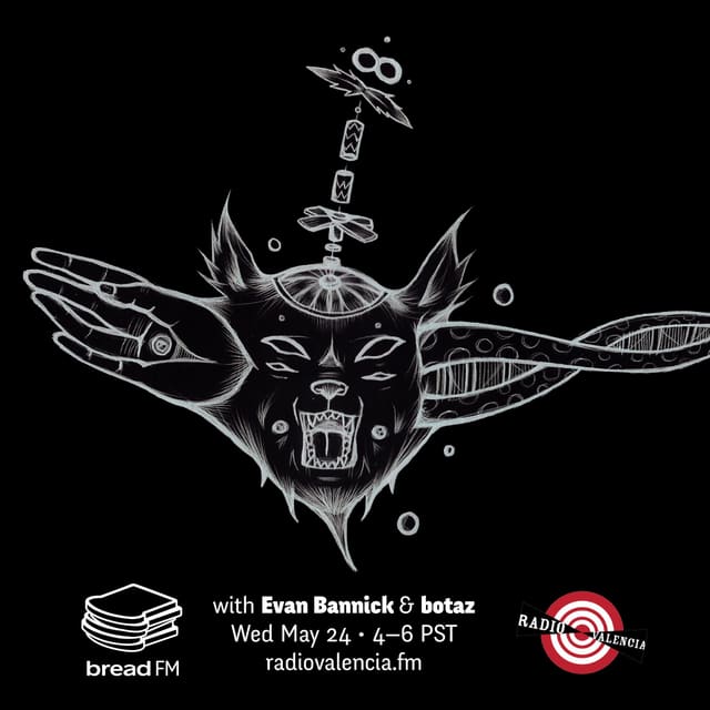 BREAD FM cover art for Evan Bannick & Botaz, May 24